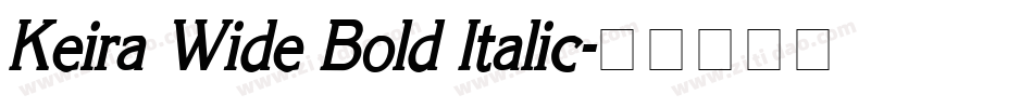 Keira Wide Bold Italic字体转换